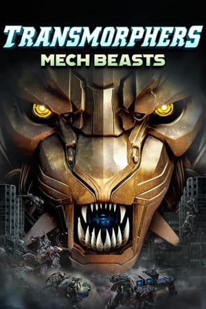 Transmorphers: Mech Beasts İzle